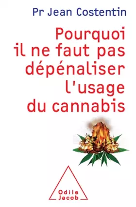 Couverture du produit · Pourquoi il ne faut pas dépénaliser l'usage du cannabis
