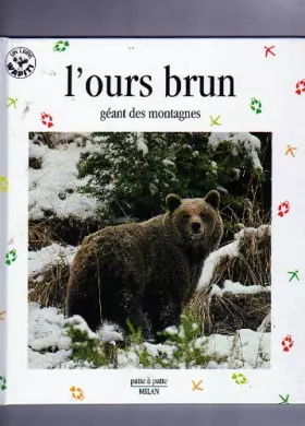 Couverture du produit · L'Ours brun, géant des montagnes