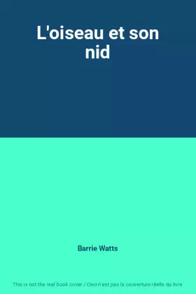 Couverture du produit · L'oiseau et son nid