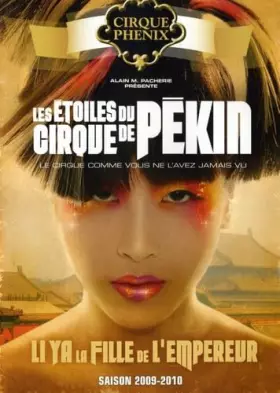 Couverture du produit · Les étoiles du Cirque de pékin : li Ya, la Fille de l'empereur