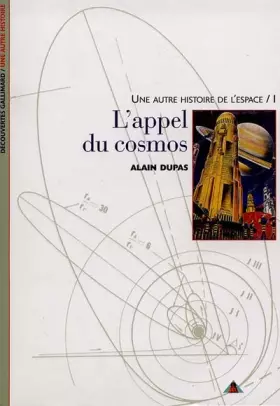 Couverture du produit · Une autre histoire de l'espace, tome 1 : L'appel du cosmos