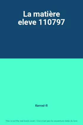 Couverture du produit · La matière eleve 110797