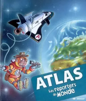 Couverture du produit · Atlas les Reporters du Monde