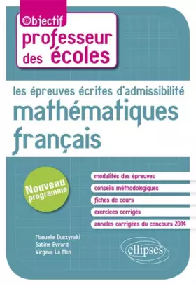 Couverture du produit · Les Épreuves Écrites d'Admissibilité Mathématiques Français. CRPE Maths. Nouveau Programme Professeur des Écoles