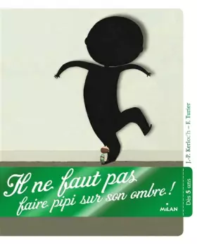Couverture du produit · Il ne faut pas faire pipi sur son ombre !