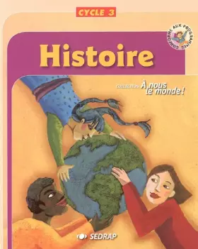 Couverture du produit · nous le monde ! Cycle 3 - Histoire  Cycle 3 (Le manuel )