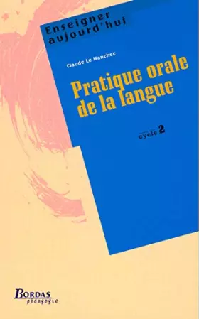 Couverture du produit · PRATIQUE ORALE LANGUE CYC 2 (Ancienne Edition)