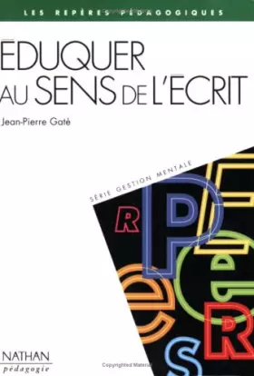 Couverture du produit · EDUQUER AU SENS DE L'ECRIT