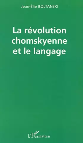 Couverture du produit · LA RÉVOLUTION CHOMSKYENNE ET LE LANGAGE