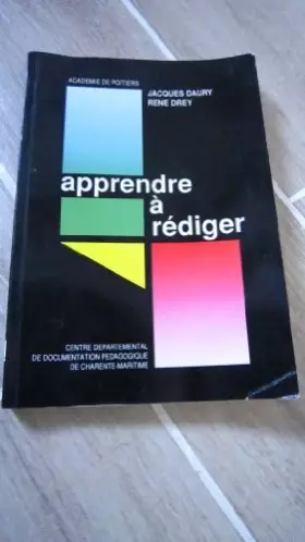 Couverture du produit · Apprendre à rédiger: Pour une pratique quotidienne de l'écrit à l'école