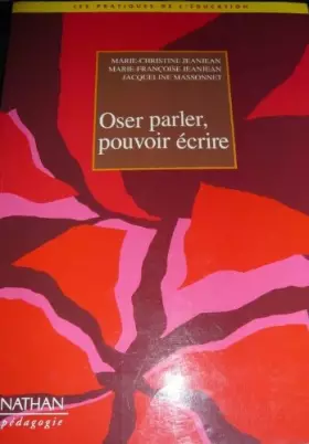 Couverture du produit · OSER PARLER POUVOIR ECRIRE