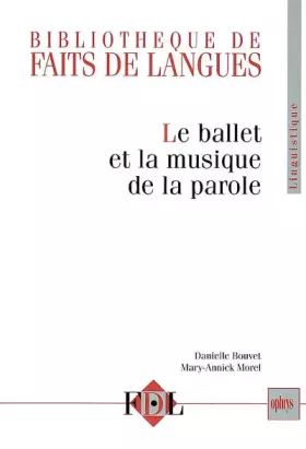 Couverture du produit · Le ballet et la musique de la parole - le geste et l'intonation dans le dialogue oral en français