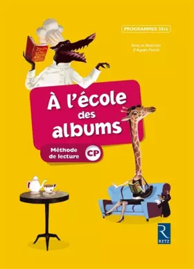 Couverture du produit · Méthode de lecture - À l'école des albums CP 2016 (nouvelle édition conforme aux programmes 2016)