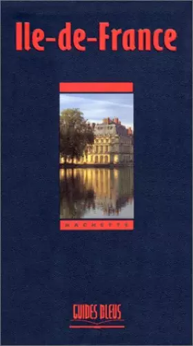 Couverture du produit · Guide Bleu : Île-de-France