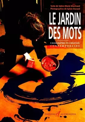 Couverture du produit · Le Jardin des mots : Calligraphie en création contemporaine