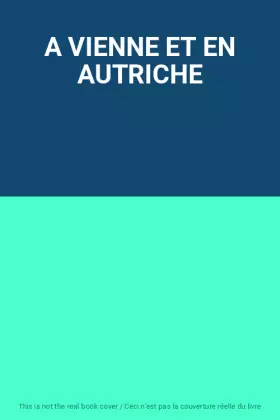 Couverture du produit · A VIENNE ET EN AUTRICHE