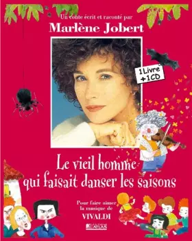 Couverture du produit · Le vieil homme qui faisait danser les saisons. : Pour faire aimer la musique de Vivaldi, avec CD Audio