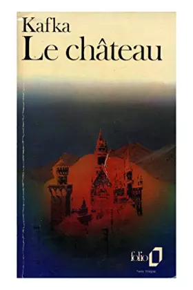 Couverture du produit · Le château / Kafka, Franz / Réf: 24632