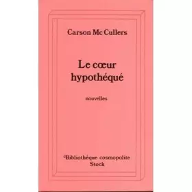 Couverture du produit · Le Coeur hypothéqué