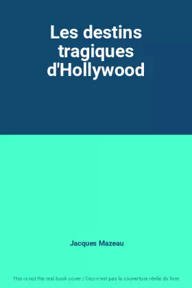 Couverture du produit · Les destins tragiques d'Hollywood