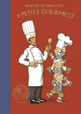 Couverture du produit · Recettes de chefs pour 3 petits gourmets
