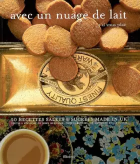 Couverture du produit · Avec un nuage de lait, s'il vous plaît : 50 Recettes salées & sucrées made in UK