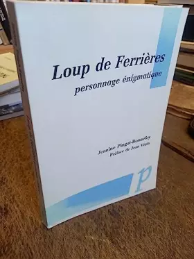 Couverture du produit · Loup de Ferrières : personnage énigmatique