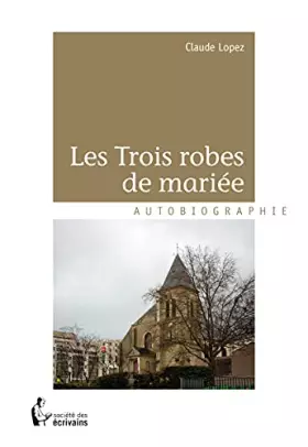 Couverture du produit · Les Trois robes de mariée