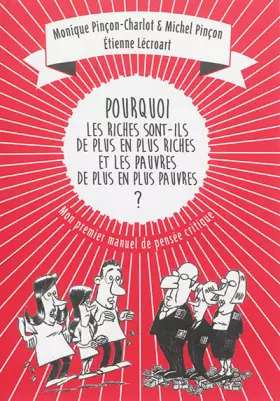 Couverture du produit · Pourquoi les riches sont-ils de plus en plus riches et les pauvres de plus en plus pauvres ?