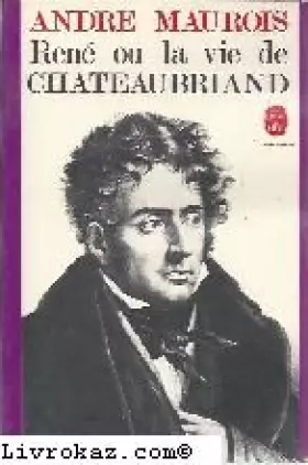 Couverture du produit · René ou la vie de chateaubriand