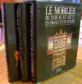 Couverture du produit · Le mobilier du XVIIIème siècle en France et en Europe