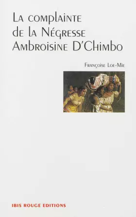Couverture du produit · La complainte de la Négresse Ambroisine D'Chimbo
