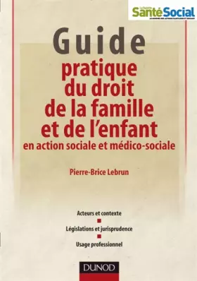 Couverture du produit · Guide pratique du droit de la famille et de l'enfant en action sociale et médico-sociale