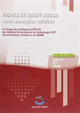Couverture du produit · FICHES DE DROIT SOCIAL AVEC EXEMPLES CHIFFRES: PROCESSUS 4 DU BTS CG