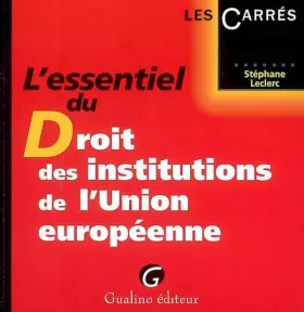 Couverture du produit · L'essentiel du Droit des institutions de l'Union européenne