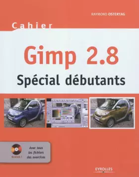 Couverture du produit · Gimp 2.8 - Spécial débutants. Avec Cd-rom.