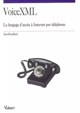 Couverture du produit · VoiceXML : Le langage d'accès à Internet par téléphone