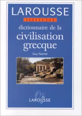 Couverture du produit · Dictionnaire de la civilisation grecque