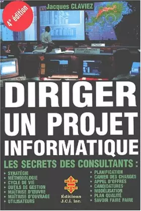 Couverture du produit · Diriger un projet informatique. Les secrets des consultants, 4ème édition