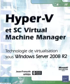 Couverture du produit · Hyper-V et SC Virtual Machine Manager - Technologie de virtualisation sous Windows Server 2008 R2