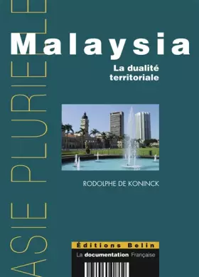 Couverture du produit · Malaysia : La dualité territoriale