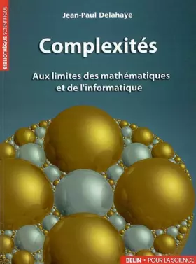 Couverture du produit · COMPLEXITES - AUX LIMITES DES MATHEMATIQUES ET DE L'INFORMATIQUE
