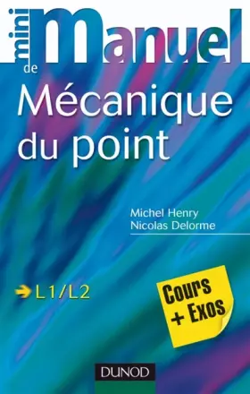 Couverture du produit · Mini Manuel de Mécanique du point : Cours et exercices corrigés