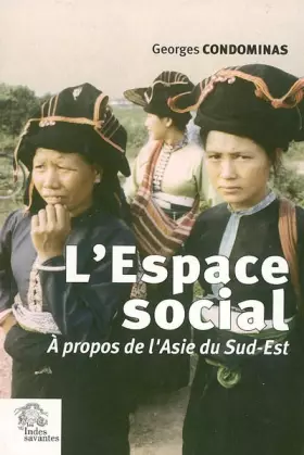 Couverture du produit · L'espace social : A propos de l'Asie du Sud-Est