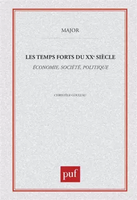 Couverture du produit · Temps forts du XXe siècle : Economie, société, politique