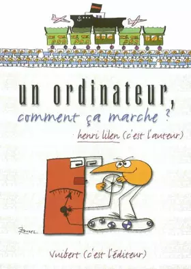 Couverture du produit · Un ordinateur, comment ça marche ?