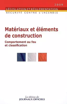 Couverture du produit · Sécurité contre l'incendie: Comportement au feu et classification des matériaux et éléments de construction