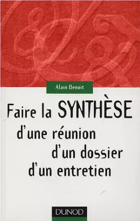 Couverture du produit · Faire la synthèse d'une réunion, d'un dossier, d'un entretien