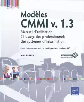 Couverture du produit · Modèles CMMI v. 1.3 - Manuel d'utilisation à l'usage des professionnels des systèmes d'information