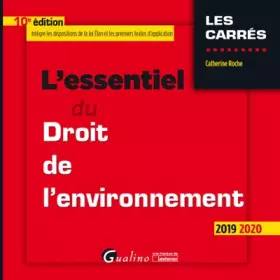 Couverture du produit · L'essentiel du droit de l'environnement: Intègre les dispositions de la loi du 24 juillet 2019 portant création notamment de l'